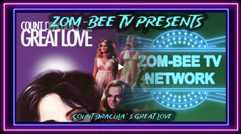 Zom-Bee TV Presents: Count Dracula and his Great Love